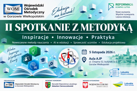 II Spotkanie z Metodyką - inspiracje i konkretne rozwiązania dla współczesnej edukacji