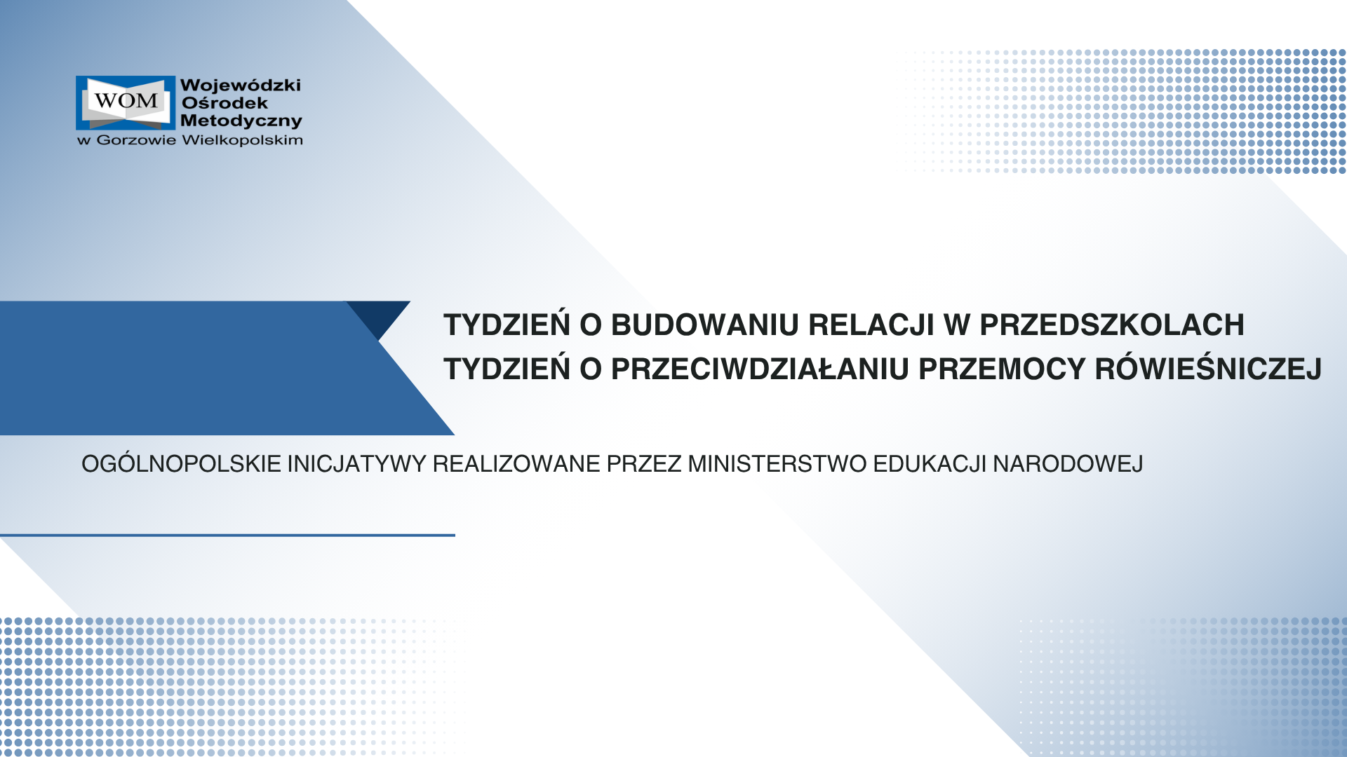 Tydzień o Budowaniu Relacji i Przeciwdziałaniu Przemocy Rówieśniczej