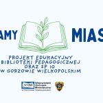 Zaproszenie do udziału w programie edukacyjnym „Czytamy miasto. Podróż przez legendy Gorzowa i okolic”
