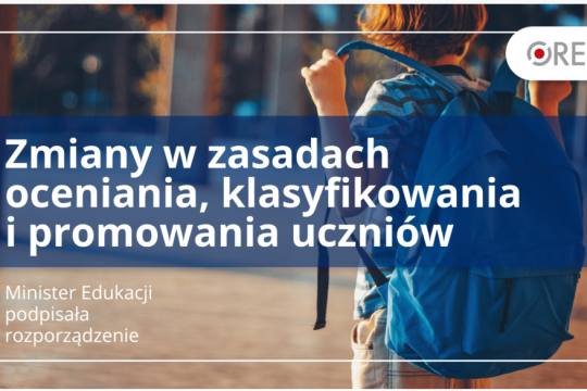 Zmiany w zasadach oceniania, klasyfikowania i promowania uczniów – podpisane rozporządzenie